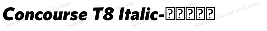Concourse T8 Italic字体转换